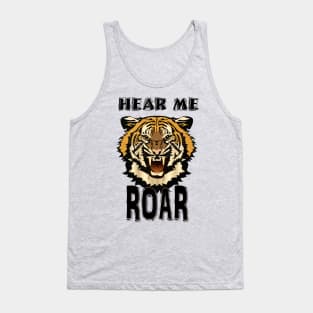 HEAR ME ROAR! Tank Top